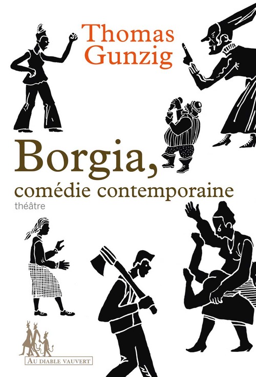 Couverture ebook de Borgia, comédie contemporaine, de Thomas Gunzig