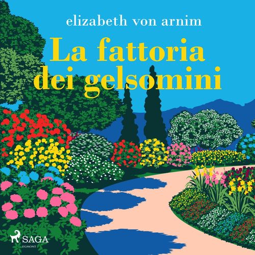 Couverture audiobook de La fattoria dei gelsomini, de Elizabeth Von Arnim