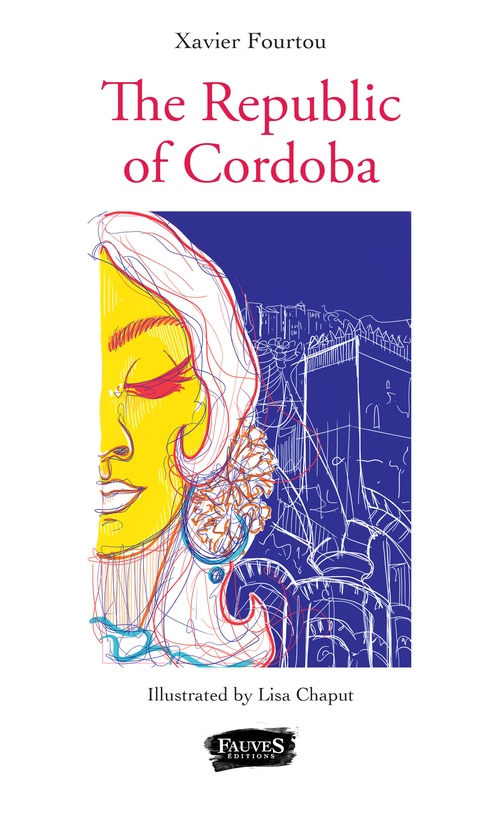 ebook cover of The Republic of Cordoba, by Lisa Chaput, Xavier Fourtou