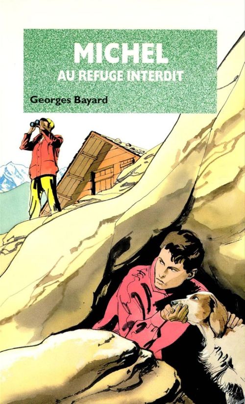 Couverture ebook de Michel au refuge interdit - Tome 11, de Georges Bayard