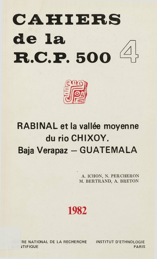 ebook cover of Rabinal et la vallée moyenne du Rio Chixoy. Vol. 4, by Alain Ichon, Nicole Percheron, Alain Breton, Michel Bertrand