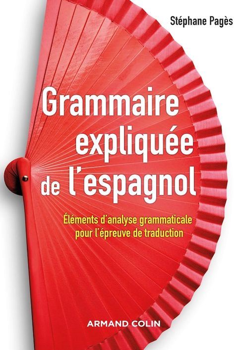 ebook cover of Grammaire expliquée de l'espagnol, by Stéphane Pagès