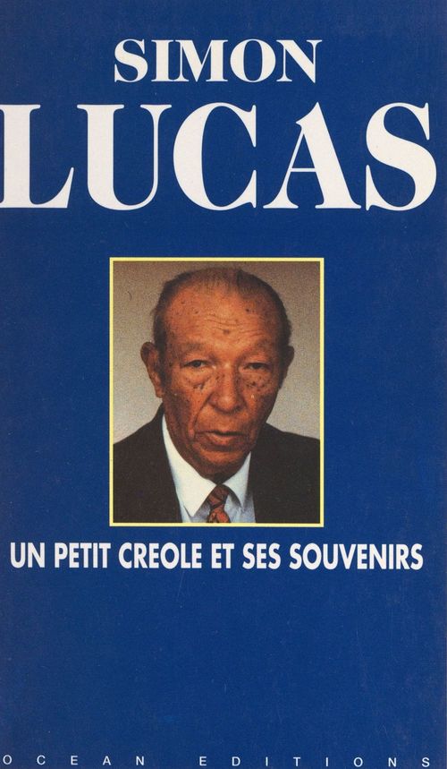 Couverture ebook de Un petit Créole et ses souvenirs, de Simon Lucas