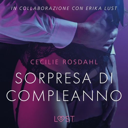 Couverture audiobook de Sorpresa di compleanno - Breve racconto erotico, de Cecilie Rosdahl