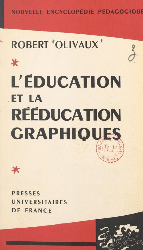 Couverture ebook de L'éducation et la rééducation graphiques, de Robert Olivaux