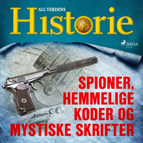 Couverture audiobook de Spioner, hemmelige koder og mystiske skrifter, de All Verdens Historie