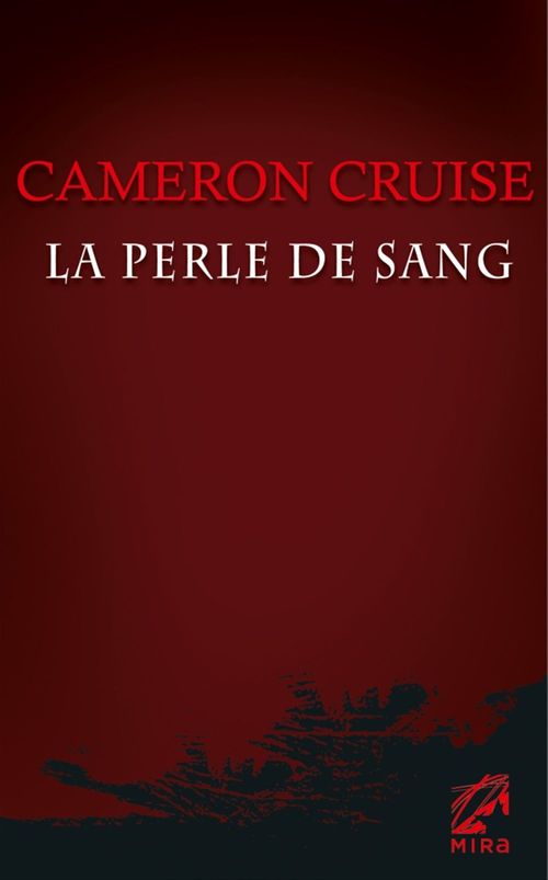 Couverture ebook de La perle de sang (Harlequin Mira), de Cruise-C