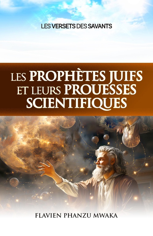 ebook cover of Les prophètes juifs et leurs prouesses scientifiques, by Flavien Phanzu mwaka