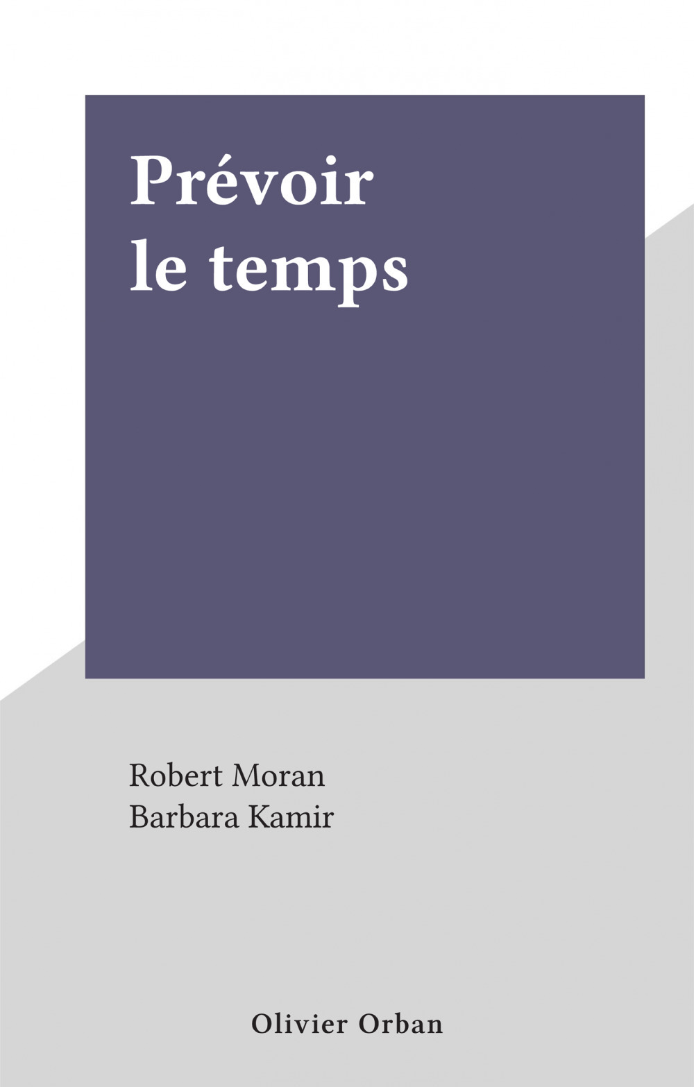 ebook cover of Prévoir le temps, by Robert Moran