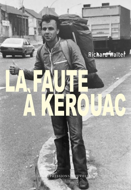 ebook cover of La Faute à Kerouac, by Richard WALTER