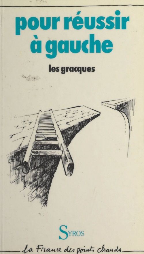 ebook cover of Pour réussir à gauche, by Les gracques
