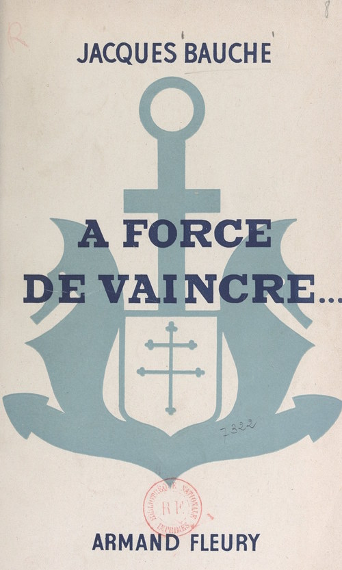 Couverture ebook de À force de vaincre..., de Jacques Bauche