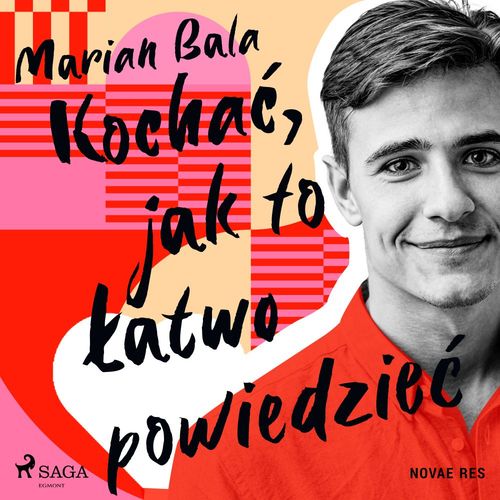 audiobook cover of Kocha´c, jak to latwo powiedzie´c, by Marian Bala