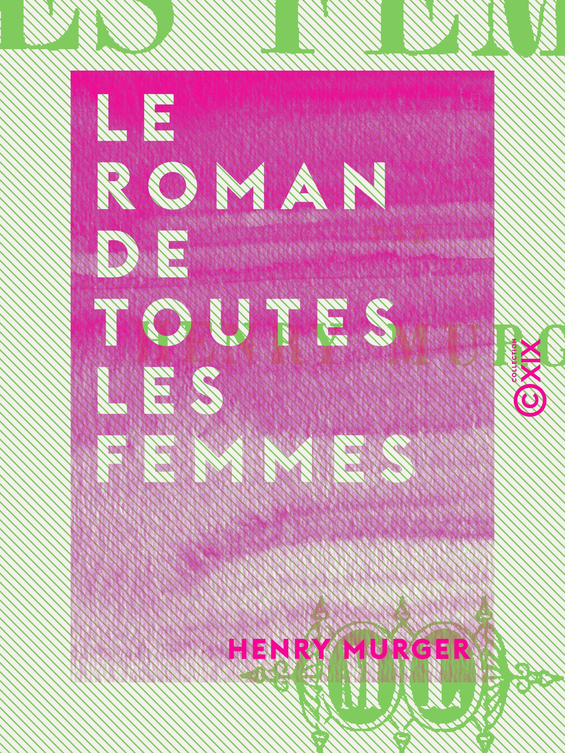 ebook cover of Le Roman de toutes les femmes, by Henry Murger
