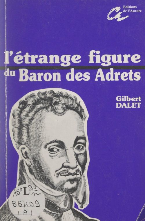 Couverture ebook de L'étrange figure du baron des Adrets, de Gilbert Dalet