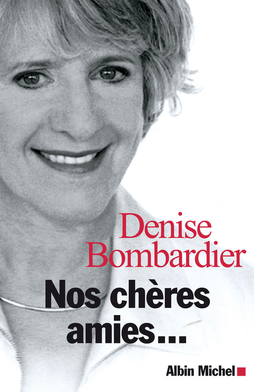 Couverture ebook de Nos chères amies..., de Denise Bombardier