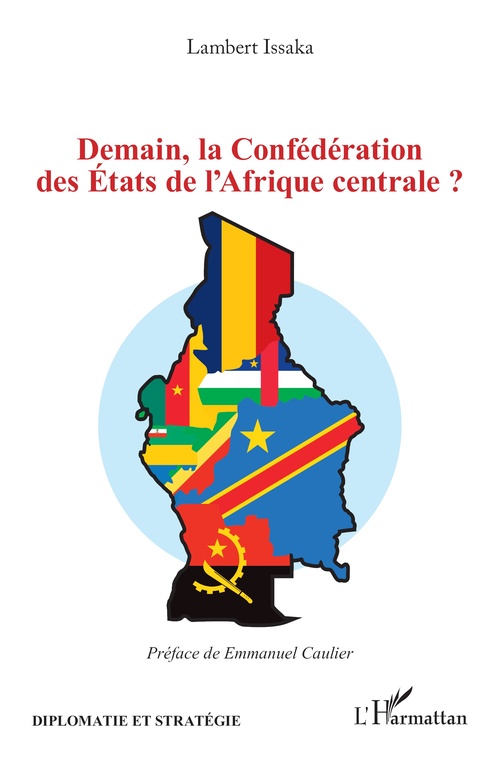 ebook cover of Demain, la Confédération des États de l´Afrique centrale ?, by Lambert Issaka