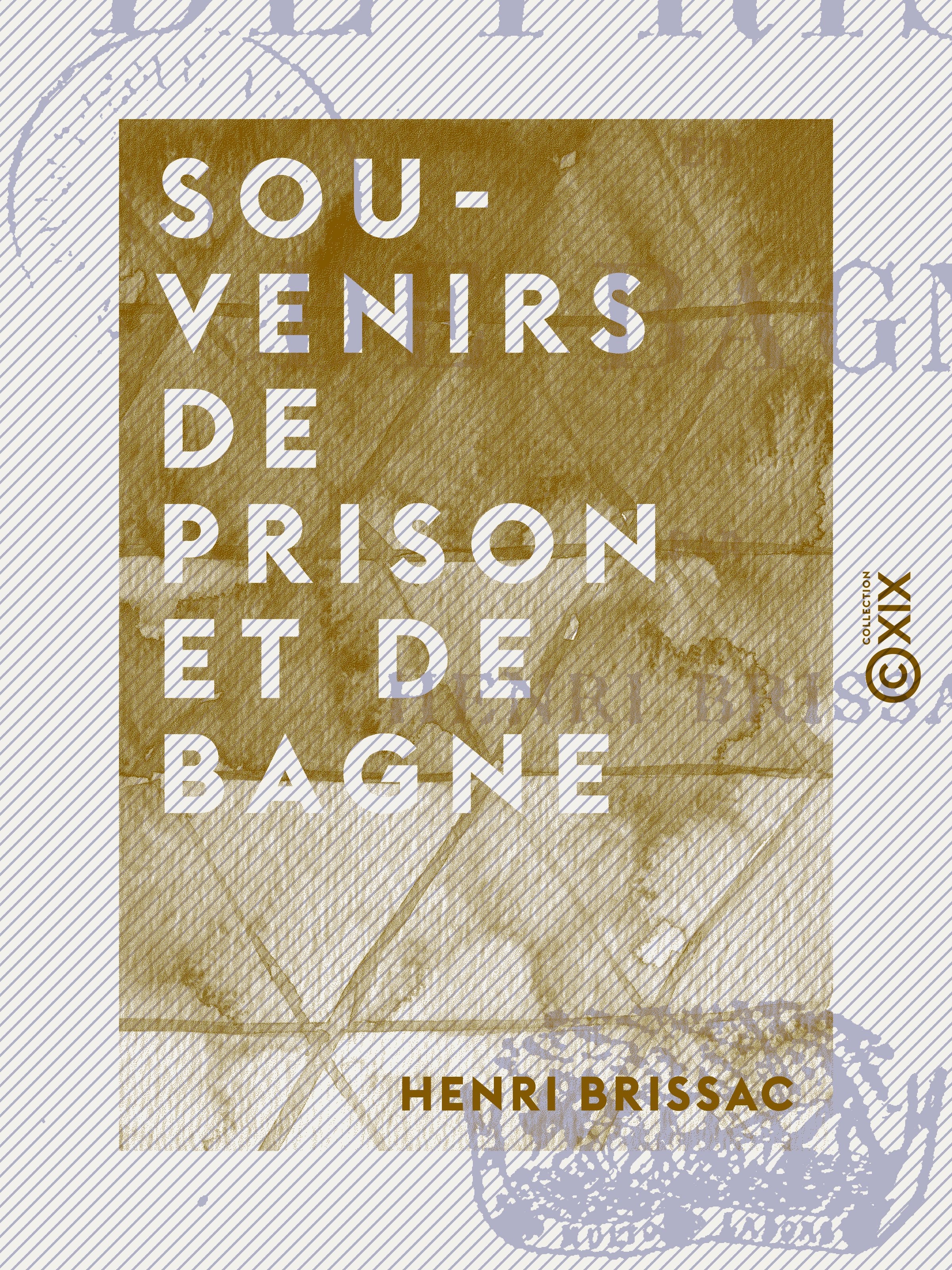 ebook cover of Souvenirs de prison et de bagne, by Henri Brissac