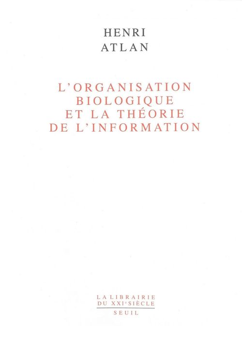 ebook cover of L'Organisation biologique et la théorie de l'information, by Atlan Henri