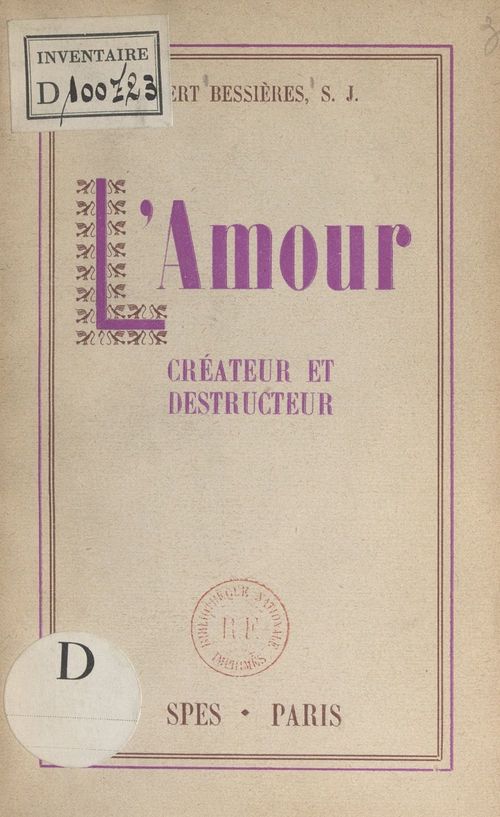 Couverture ebook de L'amour, créateur et destructeur, de Albert Bessières