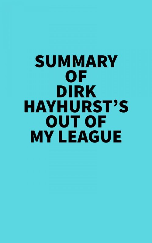 ebook cover of Summary of Dirk Hayhurst's Out Of My League, by Everest Media