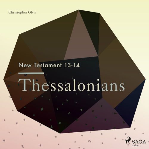 audiobook cover of The New Testament 13-14 - Thessalonians, by Christopher Glyn