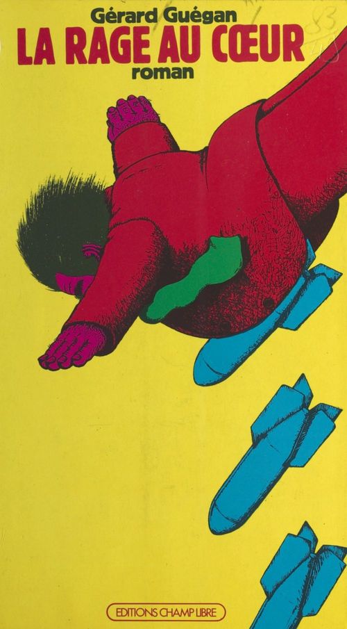 Couverture ebook de La Rage au coeur, de Gérard Guégan