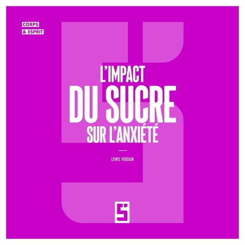 ebook cover of L'impact du sucre sur l'anxiété, by Lewis Verdun