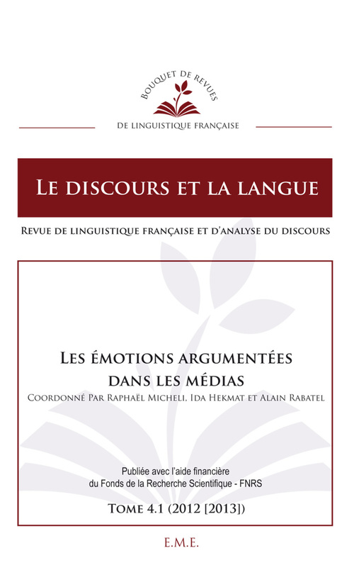 Couverture ebook de Les émotions argumentées dans les médias, de Ida Hekmat, Raphaël Micheli, Alain Rabatel