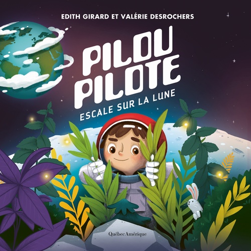 Couverture ebook de Pilou Pilote - Escale sur la Lune, de Edith Girard