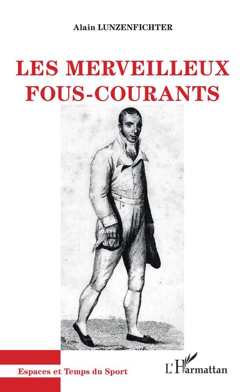 ebook cover of Les merveilleux fous-courants, by Alain Lunzenfichter