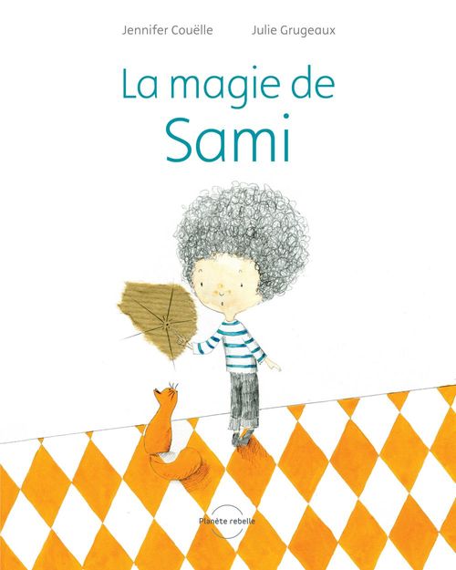 Couverture ebook de La magie de Sami, de Jennifer Couëlle, Julie Grugeaux