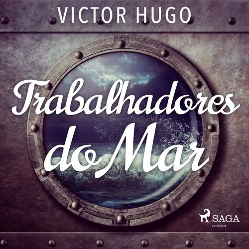 audiobook cover of Trabalhadores do Mar, by Victor Hugo
