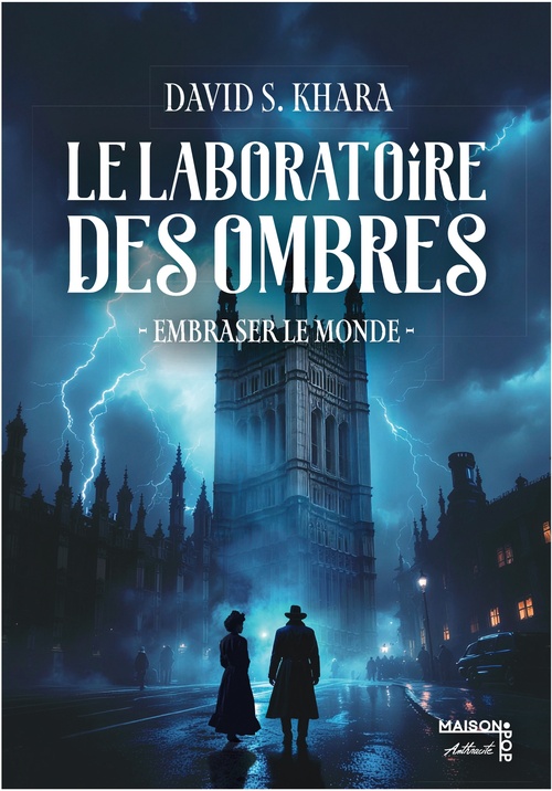 ebook cover of Le laboratoire des ombres (Tome 1) - Embraser le monde, by David S. Khara