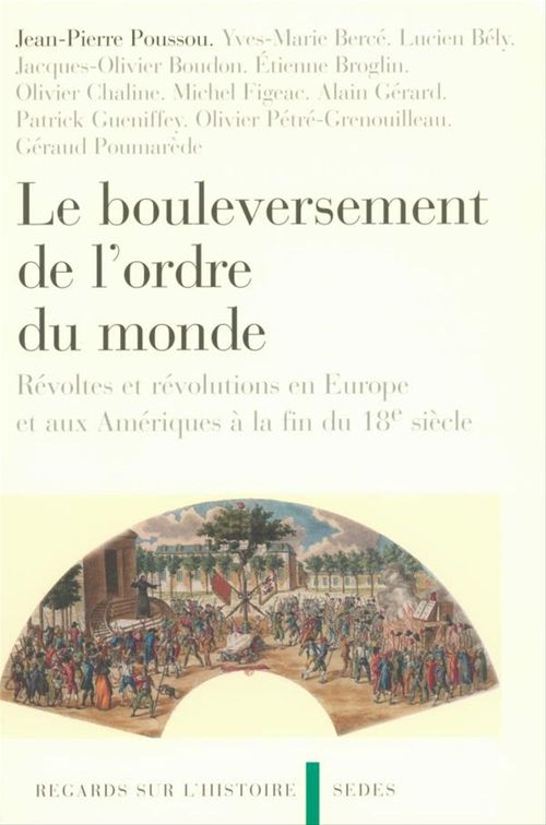 Couverture ebook de Le bouleversement de l'ordre du monde, de Jean-pierre Poussou