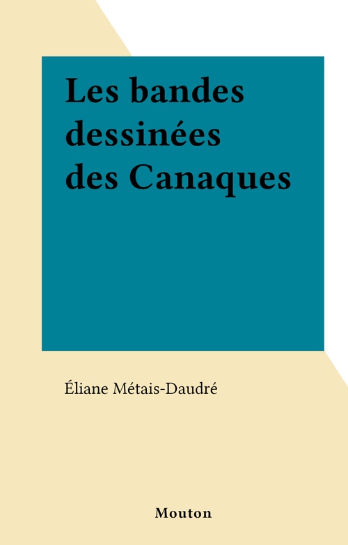 ebook cover of Les bandes dessinées des Canaques, by Eliane Metais-Daudre