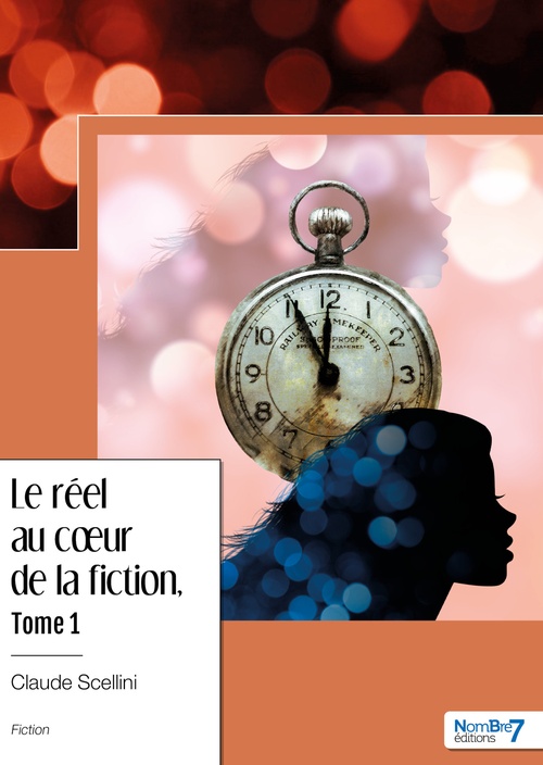 Couverture ebook de Le réel au coeur de la fiction - Tome 1, de Claude Scellini
