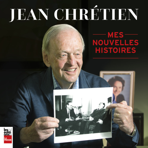 Couverture audiobook de Jean Chrétien : Mes nouvelles histoires, de Jean Chrétien