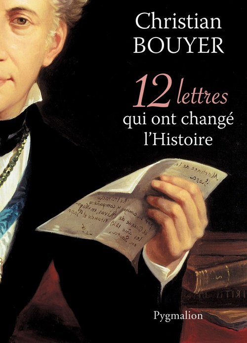 Couverture ebook de 12 Lettres qui ont changé l'Histoire, de Christian Bouyer
