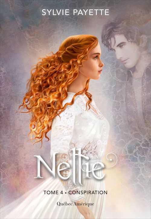 ebook cover of Nellie, Tome 4 - Conspiration, by Sylvie Payette