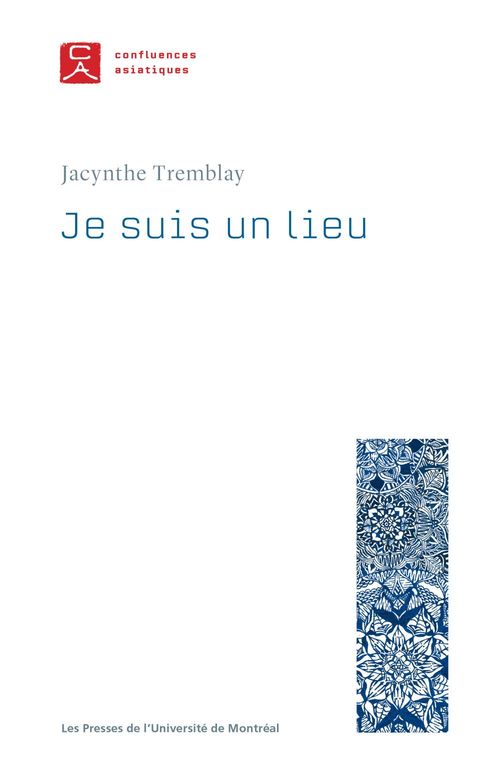 Couverture ebook de Je suis un lieu, de Tremblay Jacynthe