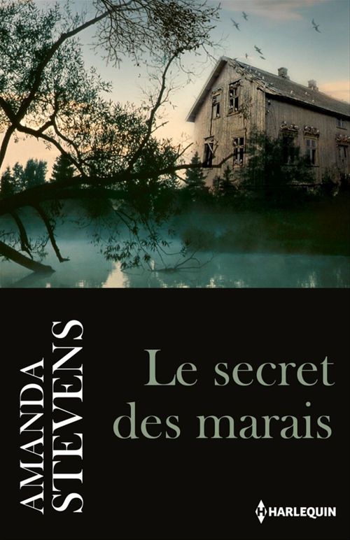Couverture ebook de Le secret des marais, de Amanda Stevens