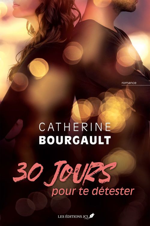 Couverture ebook de 30 jours pour te détester, de Catherine Bourgault