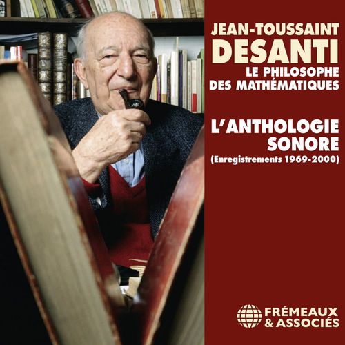 Couverture audiobook de Jean-Toussaint Desanti. L'anthologie sonore, de Jean-Toussaint Desanti