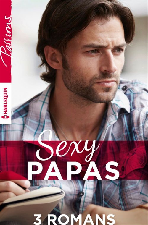 Couverture ebook de Sexy papas, de Cindy Kirk, Marie Ferrarella, Sara Orwig