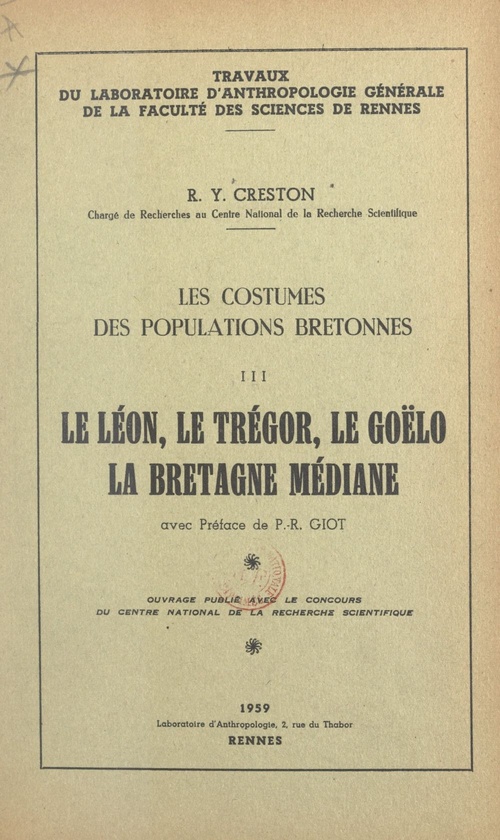 Couverture ebook de Les costumes des populations bretonnes (3). Le Léon, le Trégor, le Goëlo, la Bretagne médiane, de Rene-Yves Creston