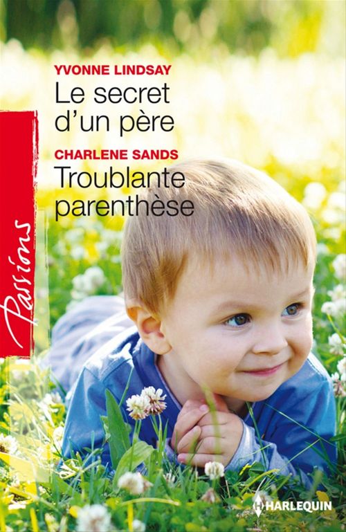 ebook cover of Le secret d'un père - Troublante parenthèse, by Yvonne Lindsay, Charlene Sands