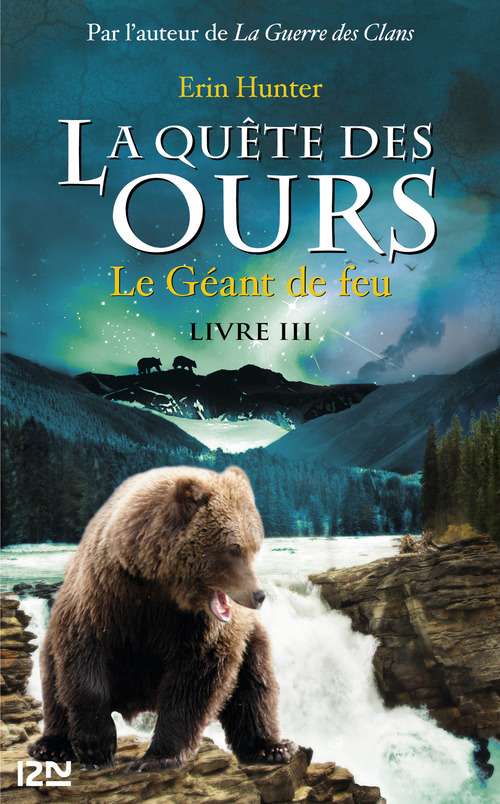 ebook cover of La quête des ours - tome 3 Le géant de feu, by Erin Hunter