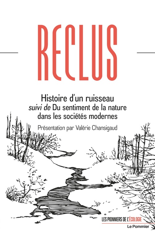 ebook cover of Histoire d´un ruisseau suivi de Du sentiment de la nature dans les sociétés modernes, by Élisée Reclus, Valérie Chansigaud