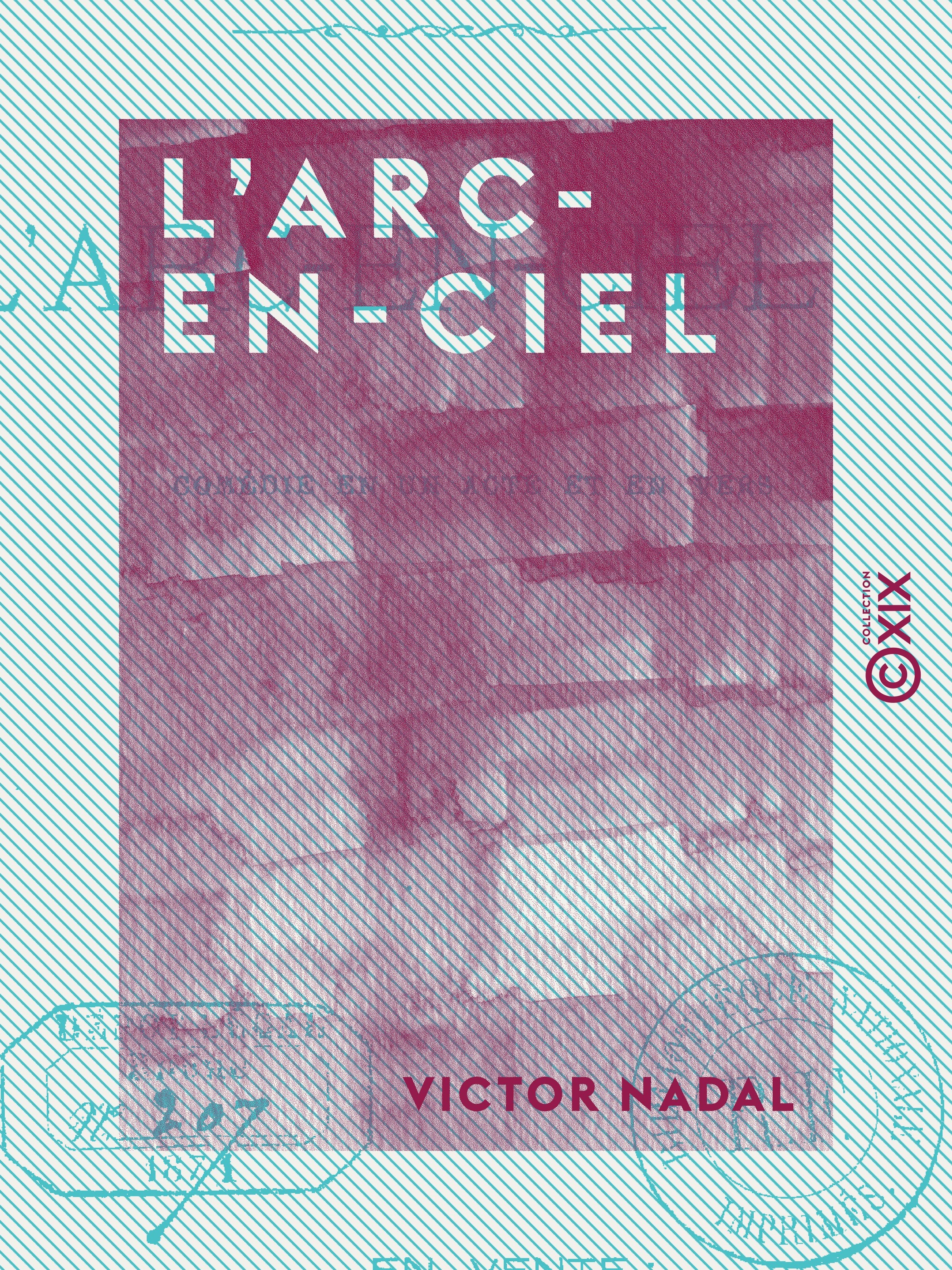 Couverture ebook de L'Arc-en-Ciel - Comédie en un acte et en vers, de Victor Nadal